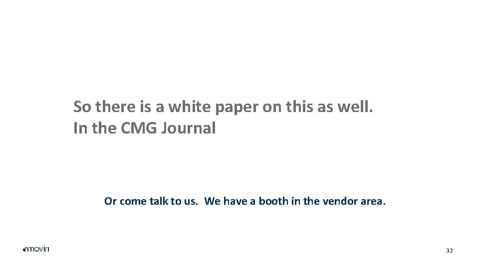 So there is a white paper on this as well. In the CMG Journal
