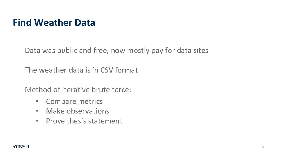 Find Weather Data was public and free, now mostly pay for data sites The