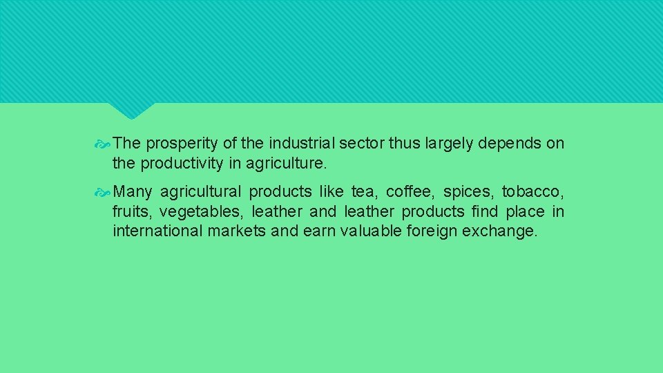  The prosperity of the industrial sector thus largely depends on the productivity in