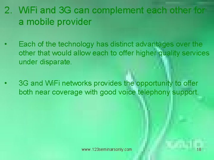 2. Wi. Fi and 3 G can complement each other for a mobile provider