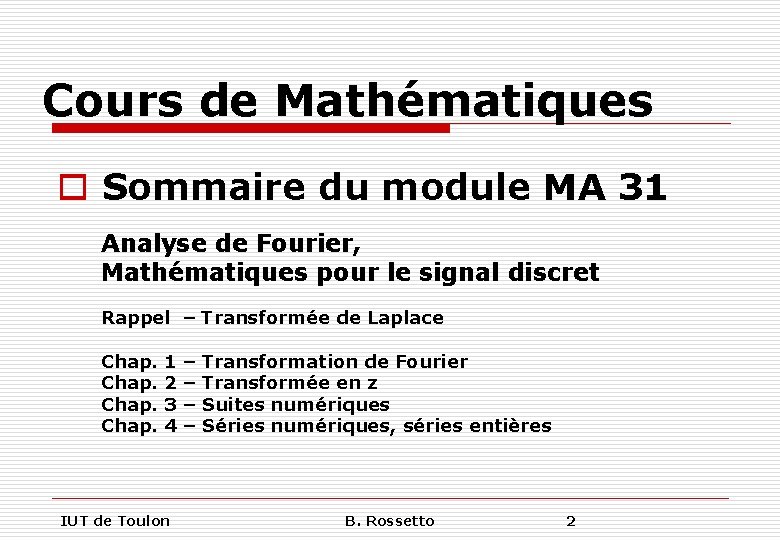 Cours de Mathématiques o Sommaire du module MA 31 Analyse de Fourier, Mathématiques pour