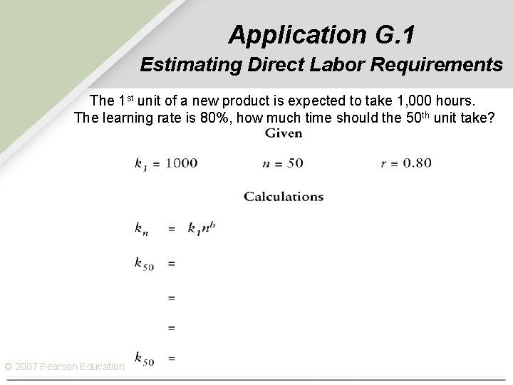 Application G. 1 Estimating Direct Labor Requirements The 1 st unit of a new