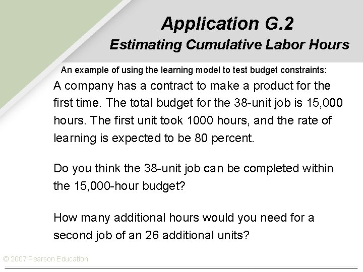 Application G. 2 Estimating Cumulative Labor Hours An example of using the learning model