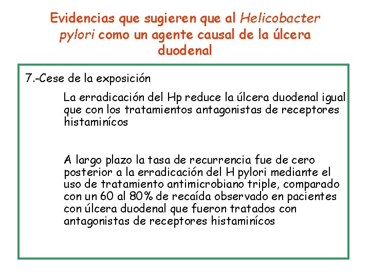 Evidencias que sugieren que al Helicobacter pylori como un agente causal de la úlcera