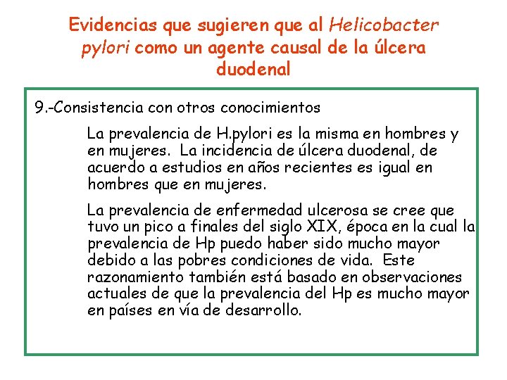 Evidencias que sugieren que al Helicobacter pylori como un agente causal de la úlcera