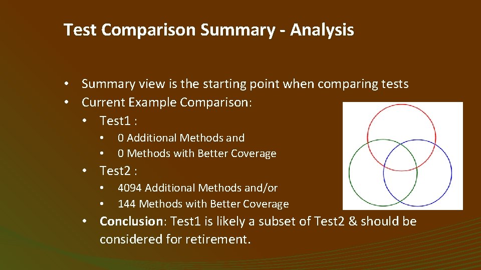 Test Comparison Summary - Analysis • Summary view is the starting point when comparing