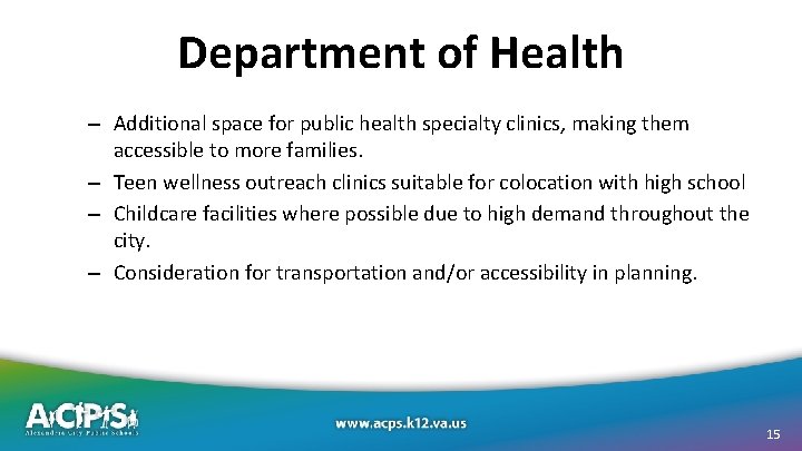 Department of Health – Additional space for public health specialty clinics, making them accessible