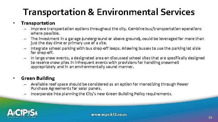 Transportation & Environmental Services • Transportation – Improve transportation options throughout the city. Combine
