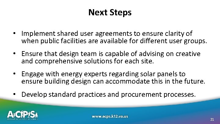 Next Steps • Implement shared user agreements to ensure clarity of when public facilities