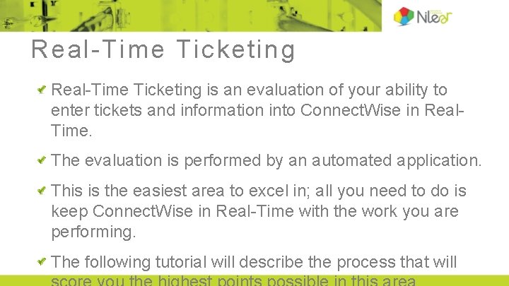Real-Time Ticketing is an evaluation of your ability to enter tickets and information into