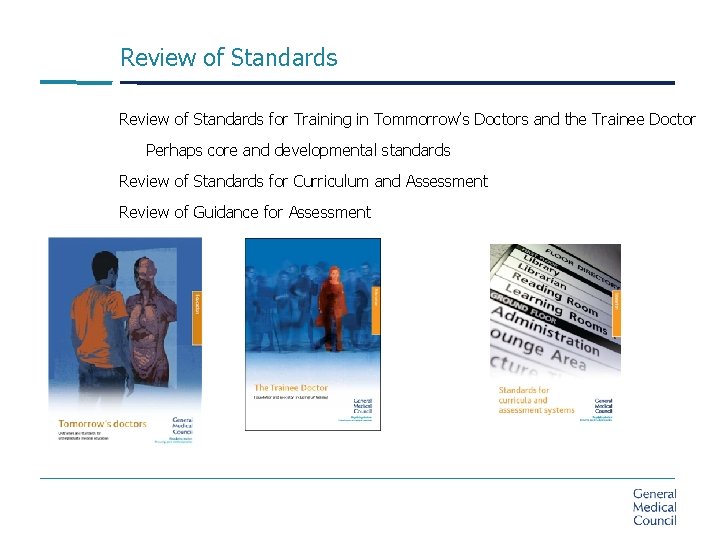 Review of Standards for Training in Tommorrow’s Doctors and the Trainee Doctor Perhaps core