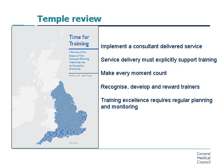 Temple review Implement a consultant delivered service Service delivery must explicitly support training Make