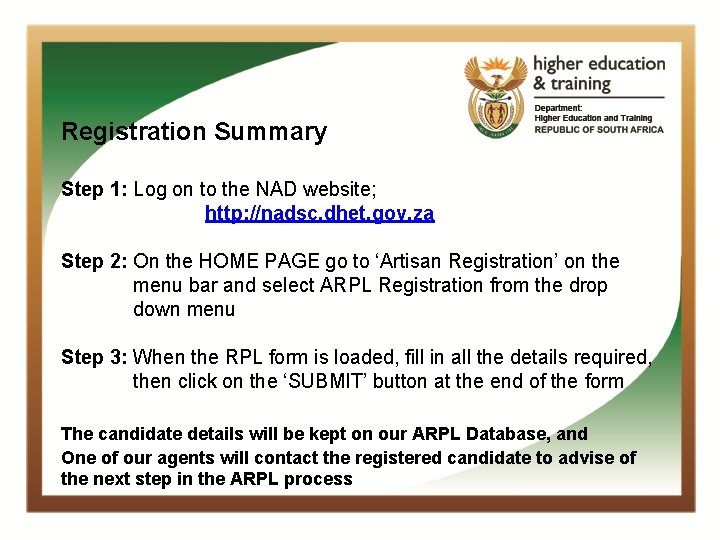 Registration Summary Step 1: Log on to the NAD website; http: //nadsc. dhet. gov.