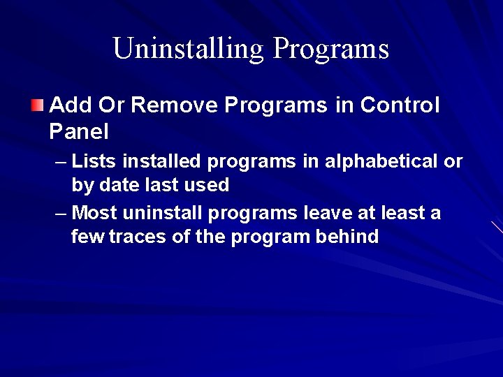 Uninstalling Programs Add Or Remove Programs in Control Panel – Lists installed programs in