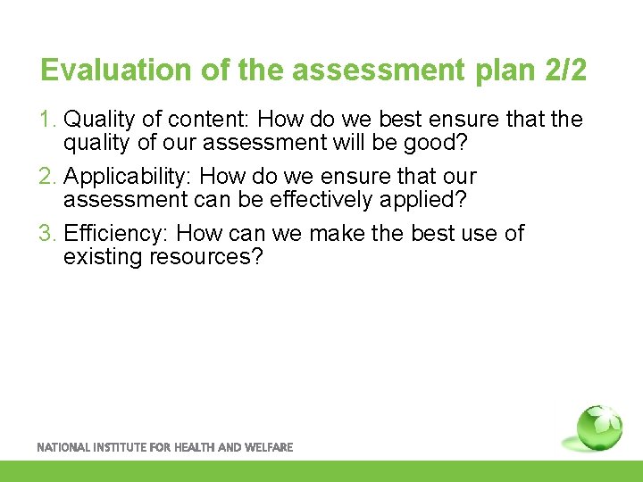 Evaluation of the assessment plan 2/2 1. Quality of content: How do we best