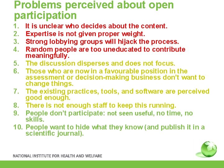 Problems perceived about open participation 1. 2. 3. 4. 5. 6. 7. 8. 9.