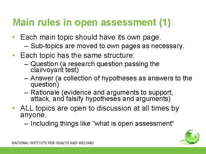 Main rules in open assessment (1) • Each main topic should have its own