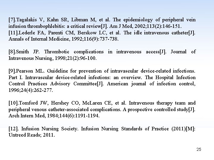 [7]. Tagalakis V, Kahn SR, Libman M, et al. The epidemiology of peripheral vein