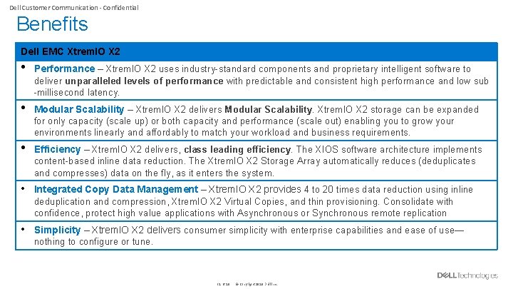Dell Customer Communication - Confidential Benefits Dell EMC Xtrem. IO X 2 • Performance