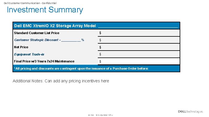 Dell Customer Communication - Confidential Investment Summary Dell EMC Xtrem. IO X 2 Storage