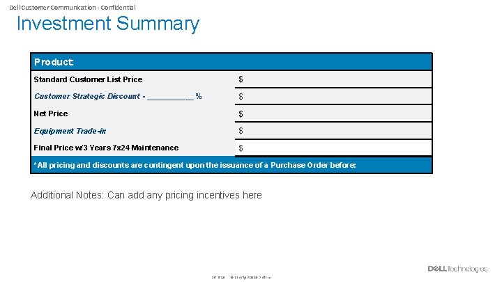 Dell Customer Communication - Confidential Investment Summary Product: Standard Customer List Price $ Customer