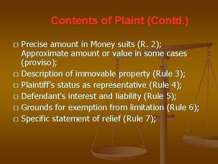 Contents of Plaint (Contd. ) Precise amount in Money suits (R. 2); Approximate amount