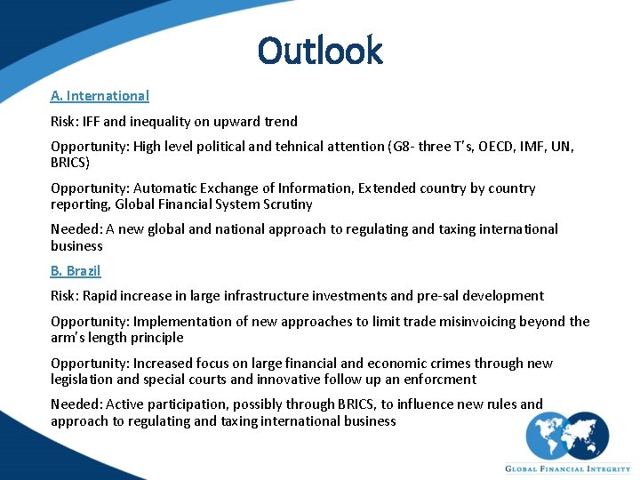 Outlook A. International Risk: IFF and inequality on upward trend Opportunity: High level political