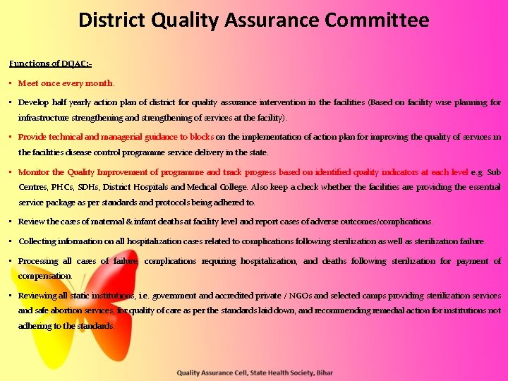 District Quality Assurance Committee Functions of DQAC: - • Meet once every month. • District Quality Assurance Committee Functions of DQAC: - • Meet once every month. •