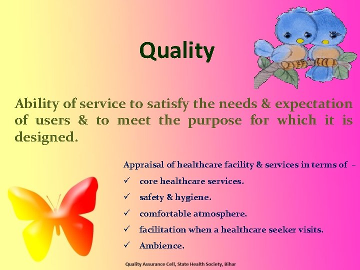 Quality Ability of service to satisfy the needs & expectation of users & to Quality Ability of service to satisfy the needs & expectation of users & to
