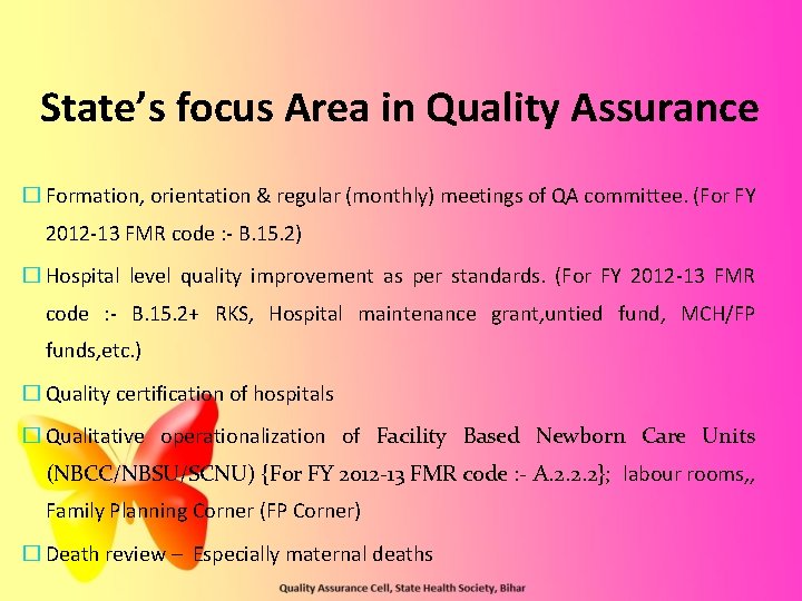 State’s focus Area in Quality Assurance � Formation, orientation & regular (monthly) meetings of State’s focus Area in Quality Assurance � Formation, orientation & regular (monthly) meetings of