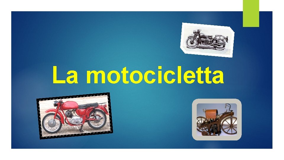La motocicletta La motocicletta