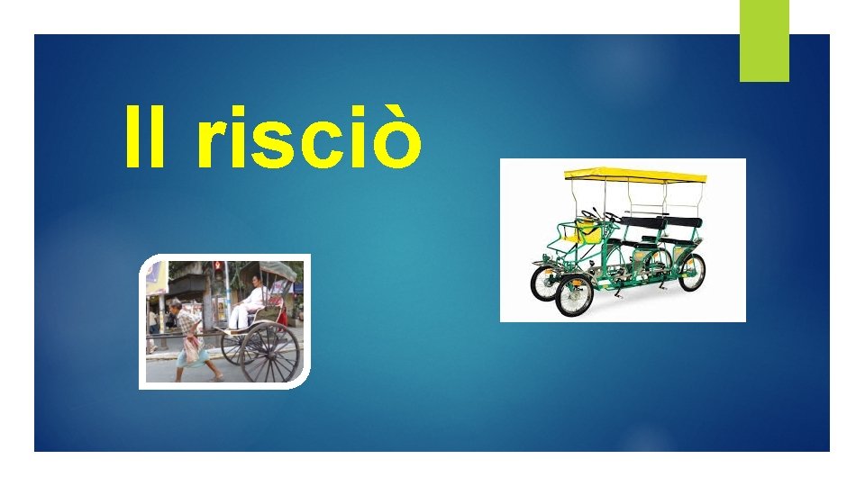 Il risciò Il risciò