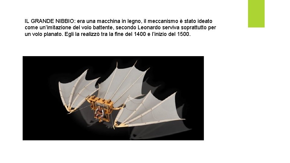 IL GRANDE NIBBIO: era una macchina in legno, il meccanismo è stato ideato come IL GRANDE NIBBIO: era una macchina in legno, il meccanismo è stato ideato come