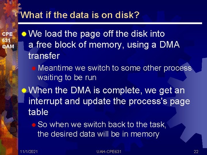 What if the data is on disk? CPE 631 AM ® We load the