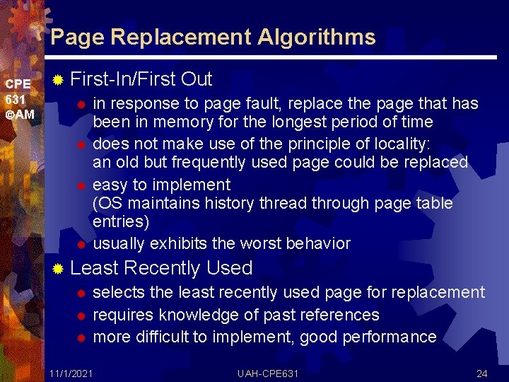 Page Replacement Algorithms CPE 631 AM ® First-In/First Out ® in response to page