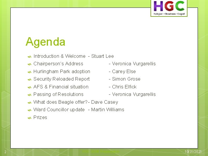 Agenda 2 Introduction & Welcome - Stuart Lee Chairperson’s Address - Veronica Vurgarellis Hurlingham