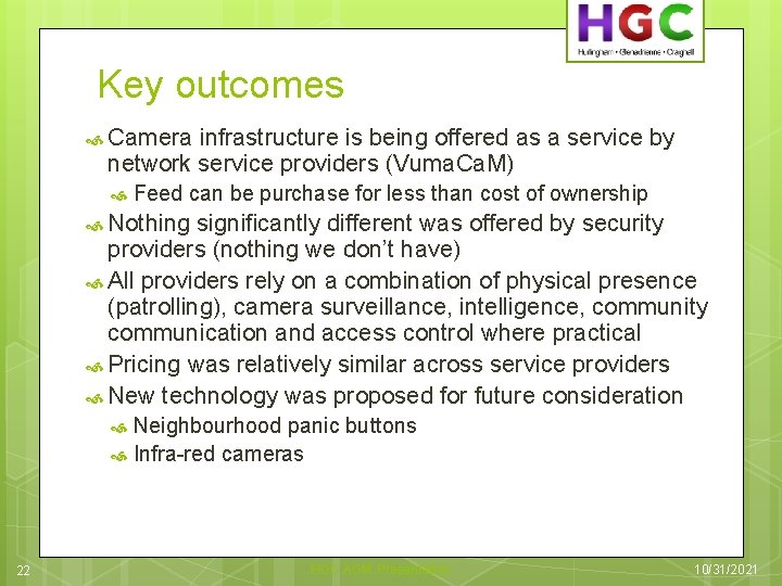 Key outcomes Camera infrastructure is being offered as a service by network service providers