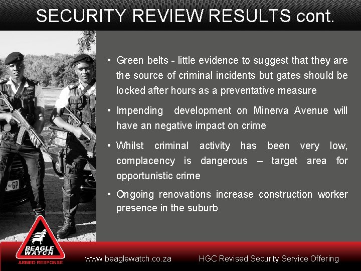 SECURITY REVIEW RESULTS cont. • Green belts - little evidence to suggest that they