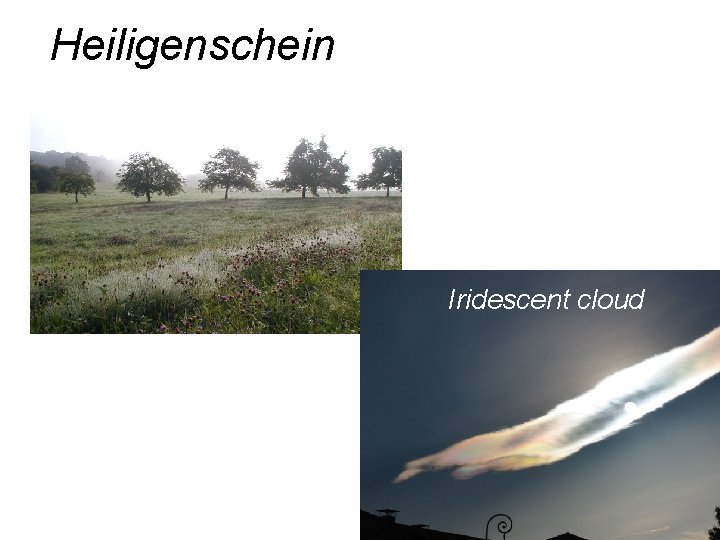 Heiligenschein Iridescent cloud 