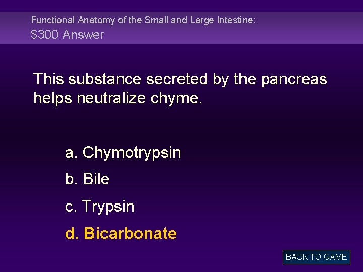 Functional Anatomy of the Small and Large Intestine: $300 Answer This substance secreted by