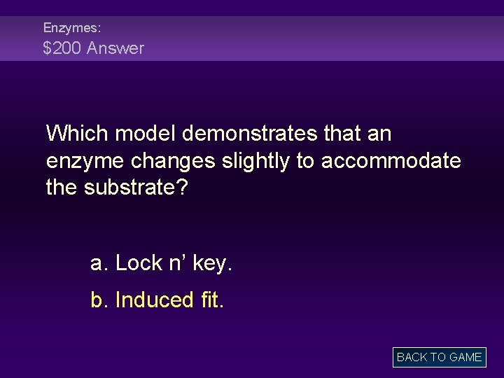 Enzymes: $200 Answer Which model demonstrates that an enzyme changes slightly to accommodate the