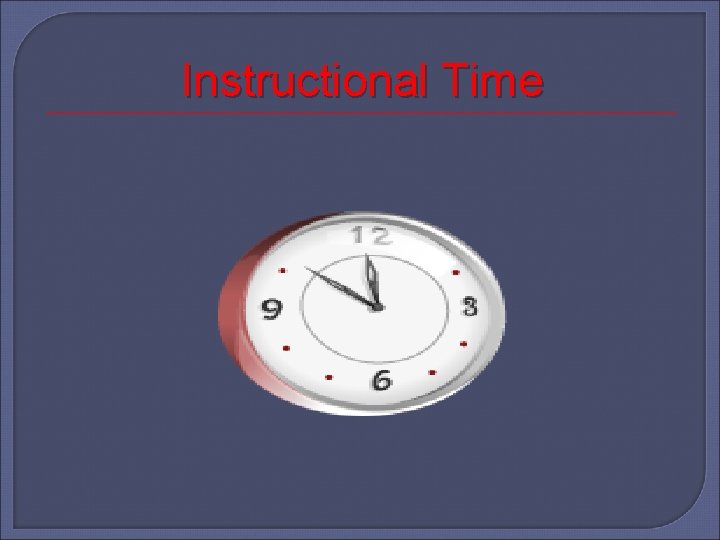 Instructional Time 