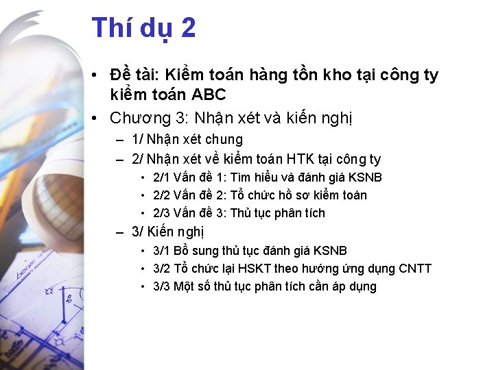 Thí dụ 2 • Đề tài: Kiểm toán hàng tồn kho tại công ty