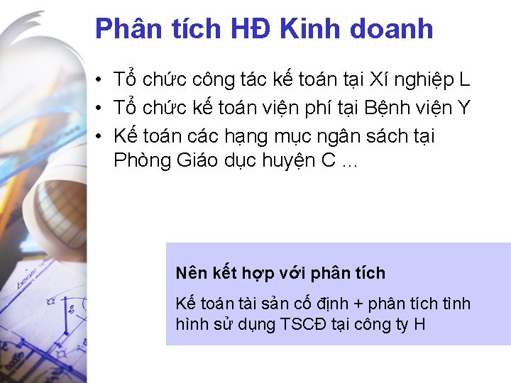 Phân tích HĐ Kinh doanh • Tổ chức công tác kế toán tại Xí