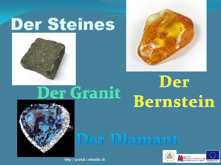 Der Steines Der Granit Bernstein Der Diamant http: //portal. zselaniho. sk 
