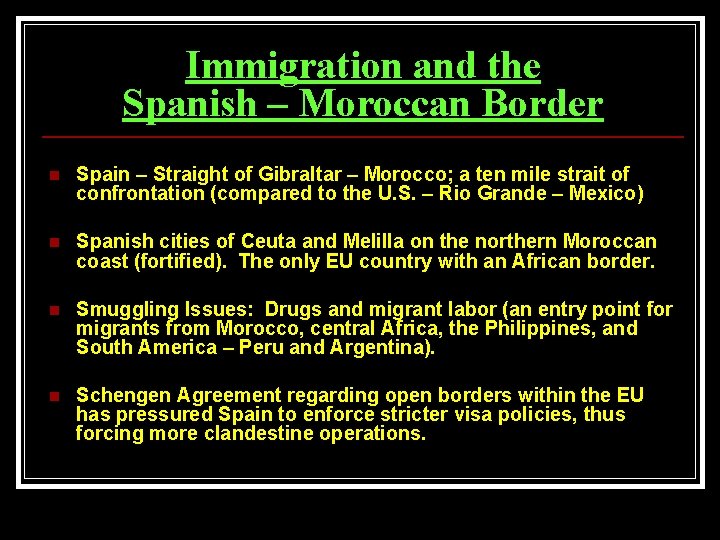 Immigration and the Spanish – Moroccan Border n Spain – Straight of Gibraltar –
