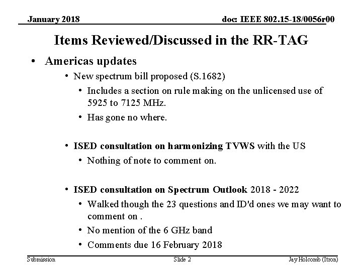 January 2018 doc: IEEE 802. 15 -18/0056 r 00 Items Reviewed/Discussed in the RR-TAG