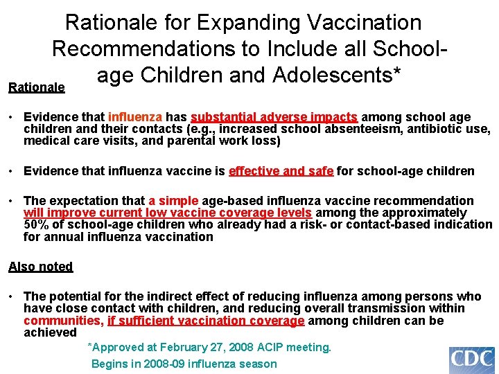 Rationale for Expanding Vaccination Recommendations to Include all Schoolage Children and Adolescents* Rationale •