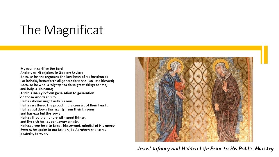 The Magnificat My soul magnifies the Lord And my spirit rejoices in God my