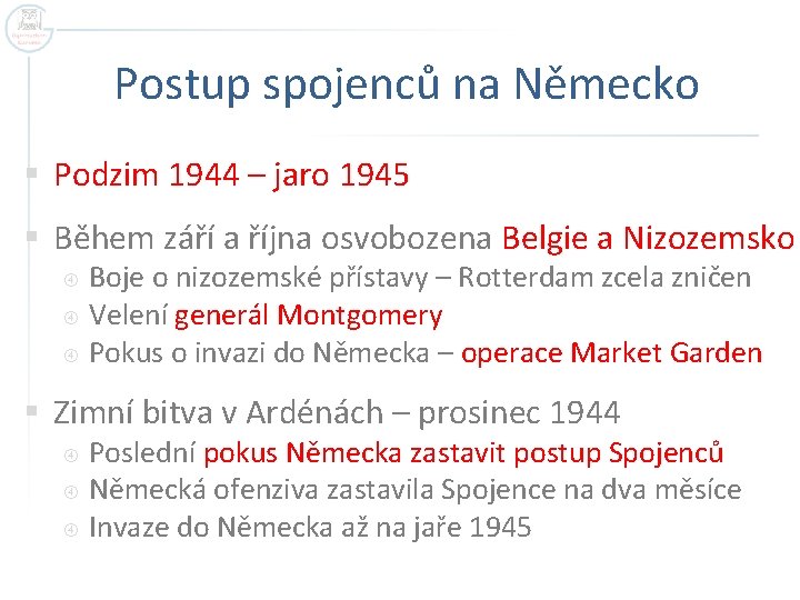 Postup spojenců na Německo § Podzim 1944 – jaro 1945 § Během září a